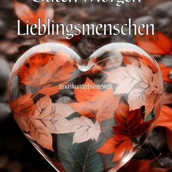 ᐅ guten morgen lieblingsmensch | Guten Morgen GB Pics, Gästebuchbilder